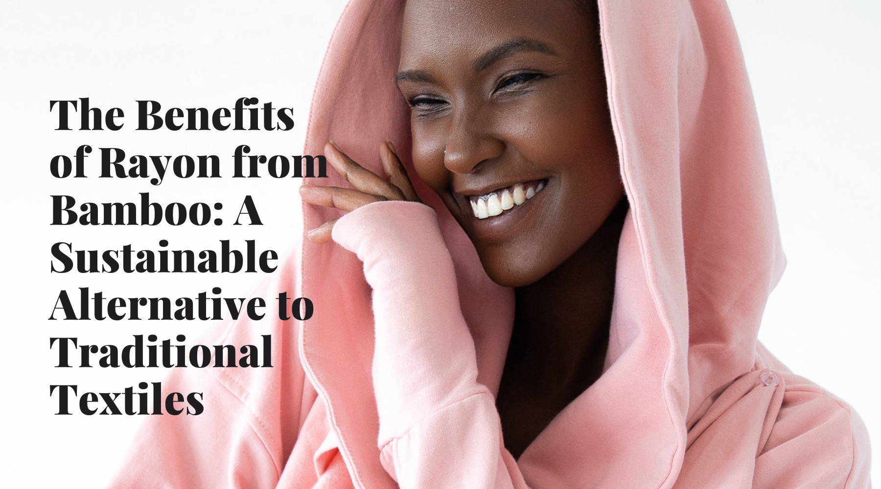 The Benefits of Rayon from Bamboo: A Sustainable Alternative to Tradit ...